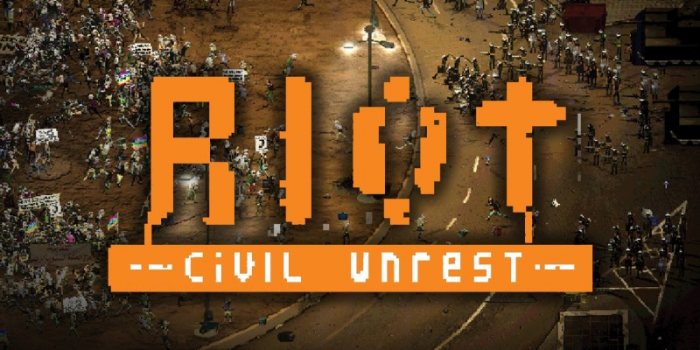 RIOT Civil Unrest v1.0