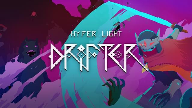 Hyper Light Drifter v7/21/2017