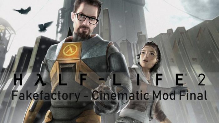 Half-Life 2: Fakefactory - Cinematic Mod Final v1.26