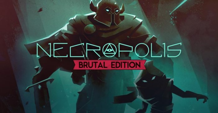 Necropolis: Brutal Edition v1.1.1