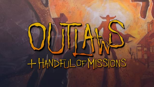 Outlaws + A Handful of Missions v2.0 hotfix