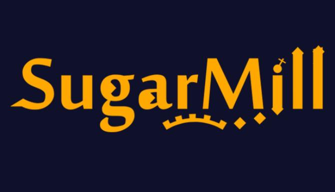 SugarMill v1.0