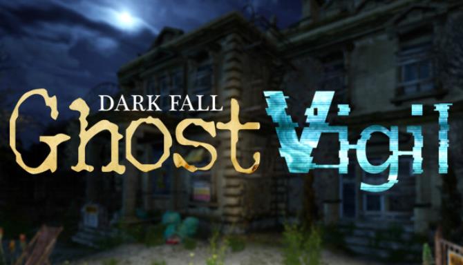 Dark Fall: Ghost Vigil v1.5