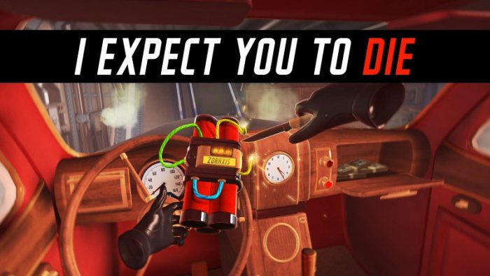 I Expect You To Die (VR)