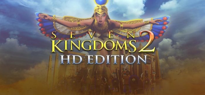 Seven Kingdoms 2 HD v2.10