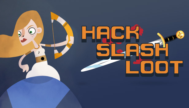 Hack, Slash, Loot