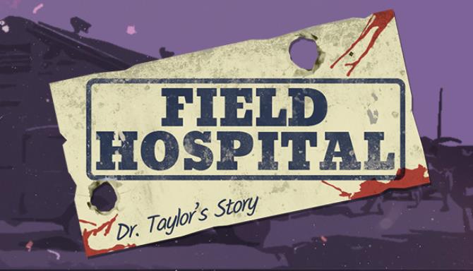 Field Hospital: Dr. Taylor's Story v05.12.2020